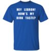 Rajon Rondo LeBron Is A Bitch T-shirt