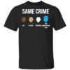 Lebron James Same Crime Unisex T-shirt