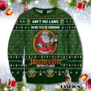 Aint No Laws When You Drink Jgermeister With Claus Christmas Ugly Sweater