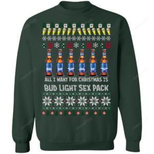 All I Want For Christmas Is Bud Light Sex Pack Christmas Ugly Sweater