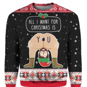 All I Want For Christmas Is You Christmas Ugly Sweater
