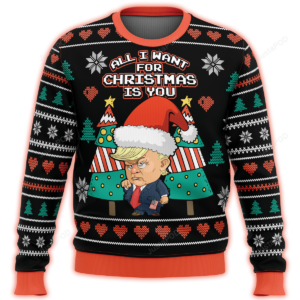 All I Want For Christmas Is You Trump Christmas Ugly Sweater