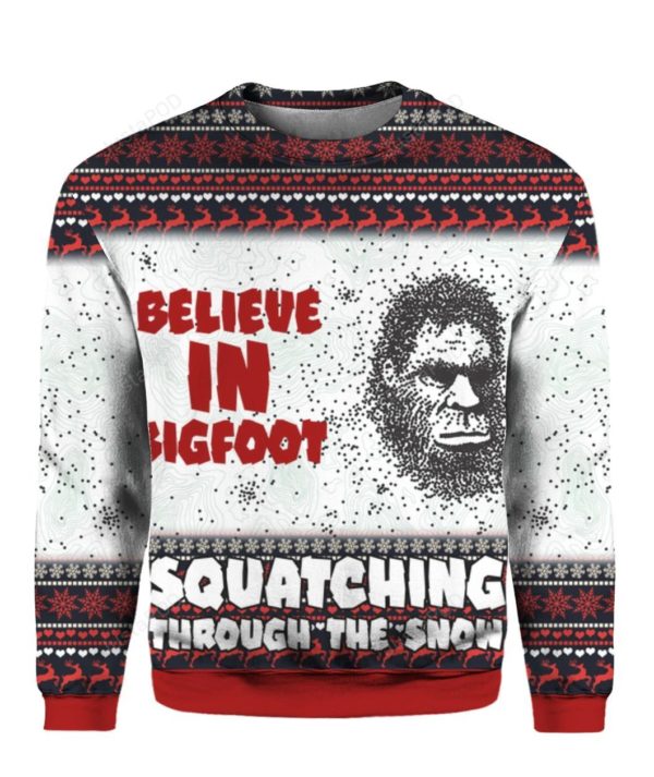 Believe In Bigfoot Squatching Through The Snow Christmas Ugly Sweater
