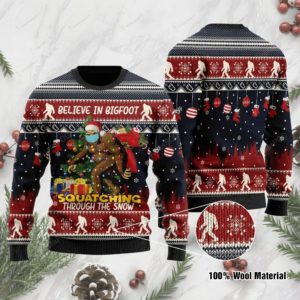 Bilieve In Bigfoot Squatching Through The Snow Christmas Ugly Sweater