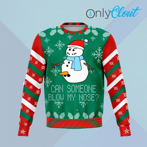 Can Someone Blow My Nose Snowman Christmas Ugly Sweater