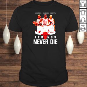 Chicago Bulls Dennis Rodman Michael Jordan and Scottie Pippen legends never die tshirt