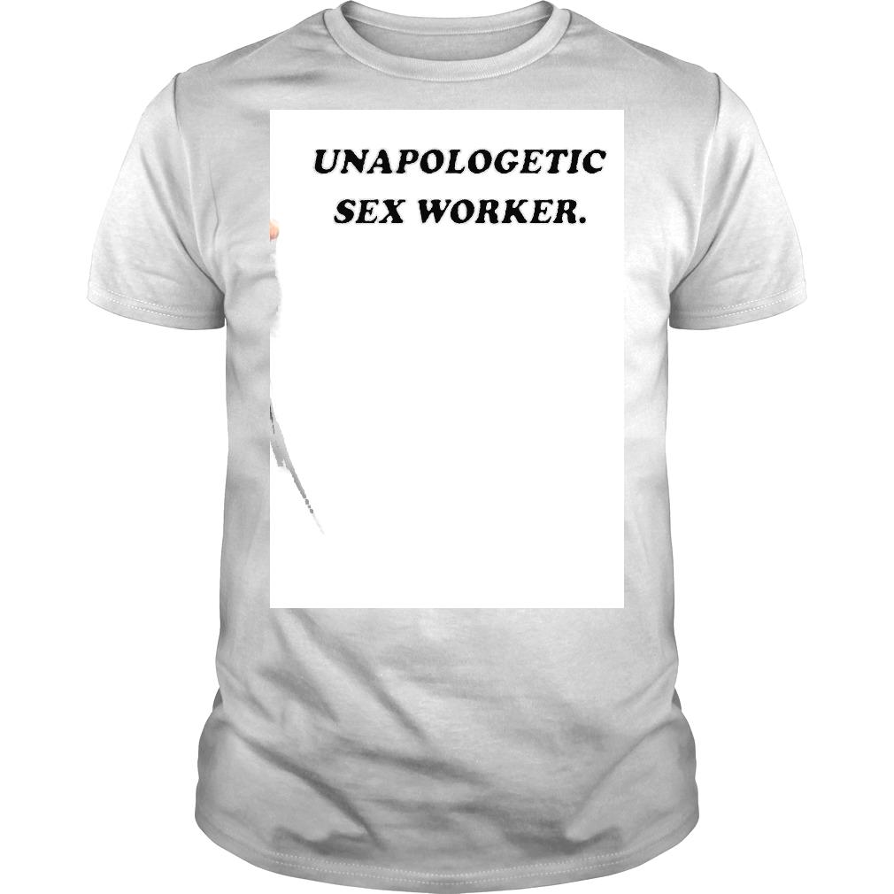 Funny Unapologetic Sex Worker TShirt Funny Unapologetic Sex Worker TShirt
