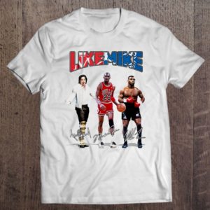 Like Mike Tyson Michael Jackson Michael Jordan Signature