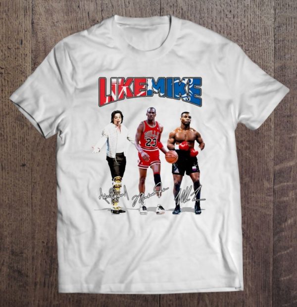 Like Mike Tyson Michael Jackson Michael Jordan Signature