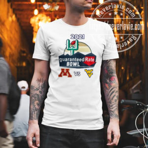 Minnesota Vs West Virginia 2021 Guaranteed Rate Bowl T-Shirt