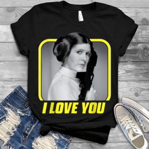 Star Wars Leia Organa I Love You Valentine’s Day Gift T-shirt