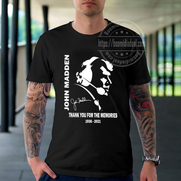 Thank You For the Memories With John Madden 1936 – 2021 T-Shirt