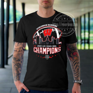 Wisconsin Badgers Football Champions 2021 2022 Las Vegas Bowl T-Shirt