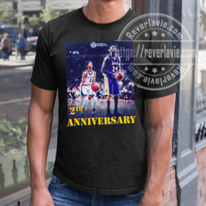 2 Years Ago Today We Lost Kobe And Gigi Bryant Anniversary T-Shirt
