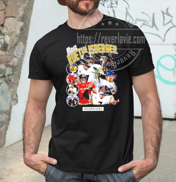 2022 Big Ben Roethlisberger Dreamathon Pittsburgh Steelers NFL T-Shirt