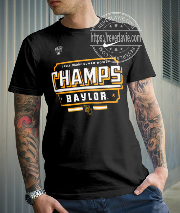 2022 Champs Baylor Bear Football Sugar Bowl T-Shirt