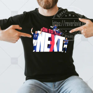Buffalo Bills On To The Next NFL Divisional 2022 T-Shirt