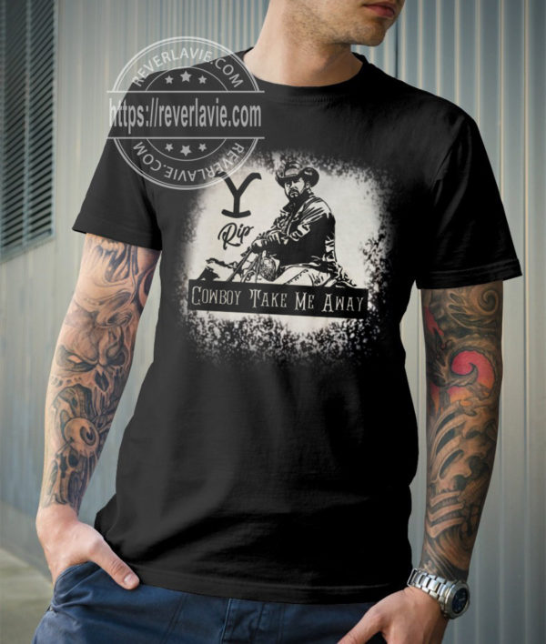 Cowboy Take Me Away Yellowstone Shirt