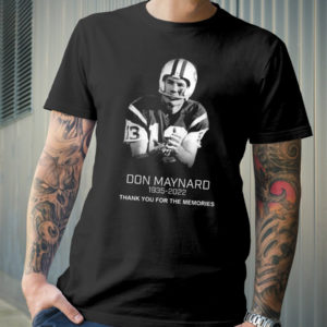 Don Maynard RIP 1935 – 2022 Thank You For The Memories T-Shirt
