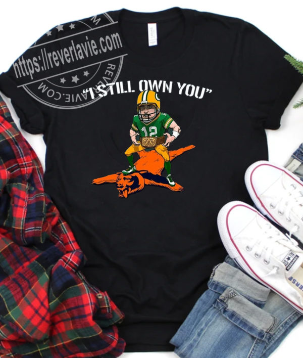 I Still Own You Aaron Rodgers Green Bay Packers Classic T-Shirt
