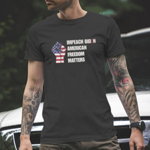 Impeach Biden American Freedom Mattern T-Shirt