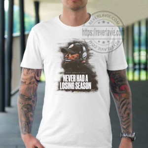 Never Had A Losing Season Mike Tomlin NFL T-Shirt