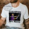 Rafael Nadal Tennis Champions 2022 Fan Gifts T-Shirt