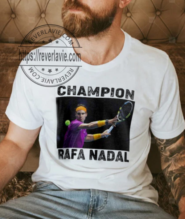 Rafael Nadal Tennis Champions 2022 Fan Gifts T-Shirt