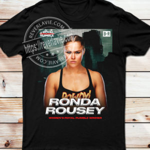 Ronda Rousey Returns And Wins The 2022 Royal Rumble T-Shirt