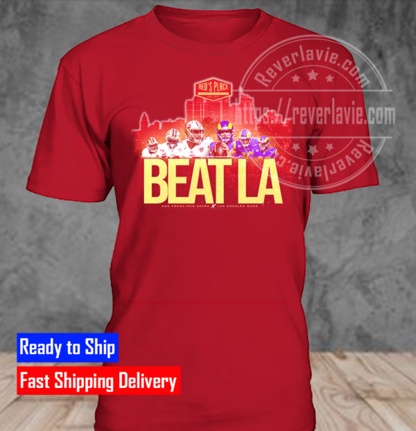 San Francisco 49ers Beat LA NFC Championship Fan Gifts T-Shirt
