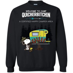 Welcome To Camp Quitcherbitchin Snoopy Sweatshirt