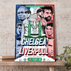Chelsea vs Liverpool Carabao Cup  2022 Final Poster Canvas