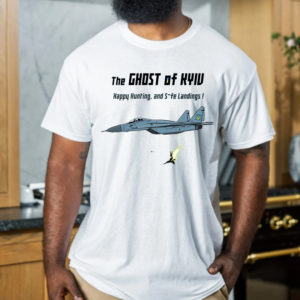 Ghost Of Kyiv Happy Hunting And Safe Landigs T-Shirt