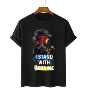 I Stand With Ukraine Women Soldier Strong T-shirt