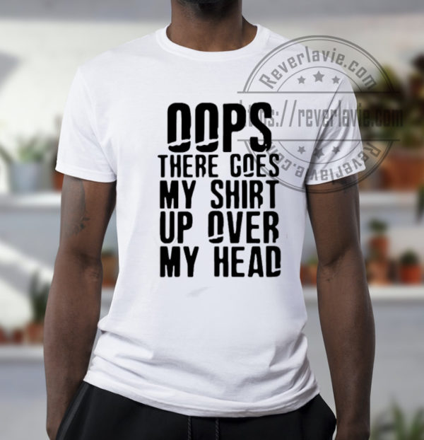 Oops There Goes My Unisex T-Shirt