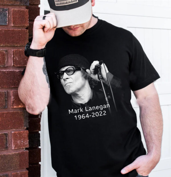 RIP Mark Lanegan 1964 2022 Dead At 57 T-Shirt
