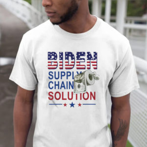 Biden Supply Chain Solution Unisex T-Shirt