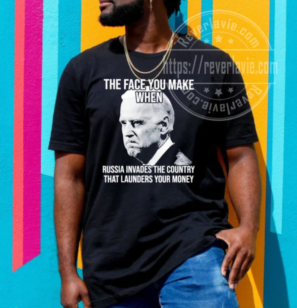 Biden The Face You Make When Russia Invades The Country Classic T-Shirt