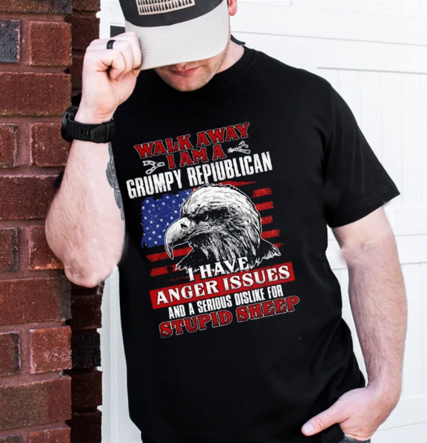 Eagle Walk Away I Am A Grumpy Repiublican American Flag Unisex T-Shirt Eagle Walk Away I Am A Grumpy Repiublican American Flag Unisex T-Shirt