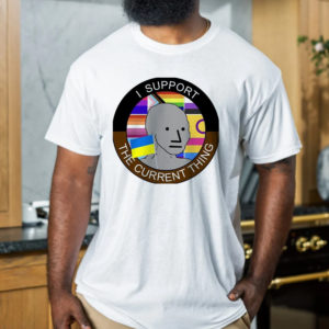 Elon Musk I Support The Current Thing T-Shirt