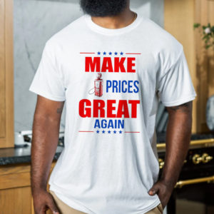 Gas Make Prices Great Again Unisex T-Shirt