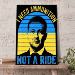 I Need Ammunition Not A Ride Quotes Poster Canvas