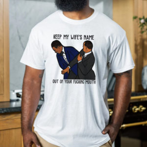 Keep My Wifes Name Out Of Your Fucking Mouth Classic T-Shirt