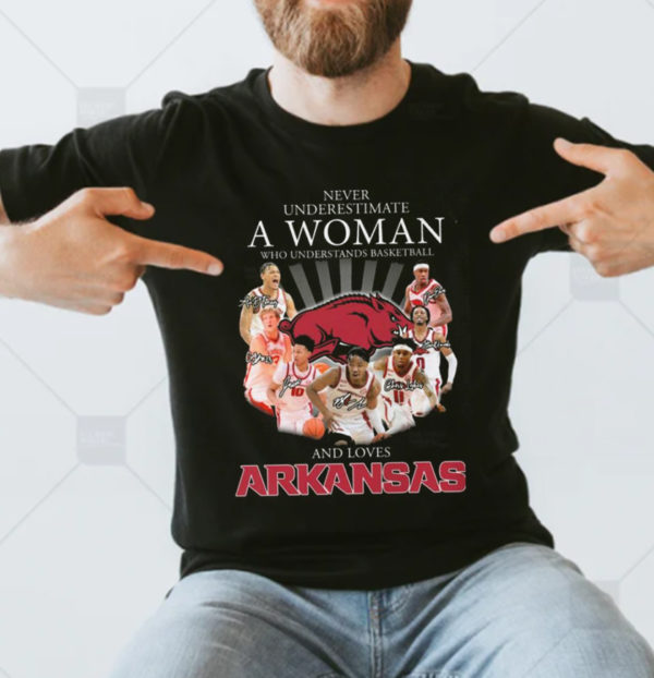 Never Underestimate A Woman Who Understands Basketball And Loves Arkansas Signatures Unisex T-Shirt