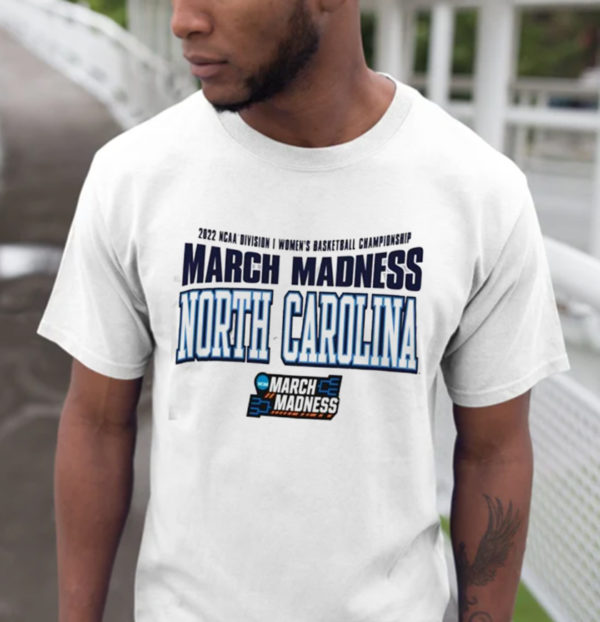 North Carolina 2022 NCAA Division I Womens Basketball Championship March Madness Unisex T-Shirt