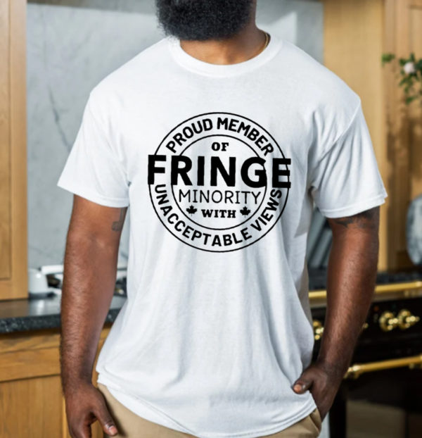 Proud Member Of Fringe Minority With Unacceptable Views Logo Unisex T-Shirt