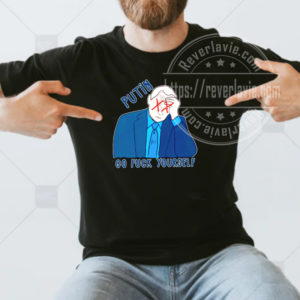 Putin Go Fuck Yourself Unisex T-shirt