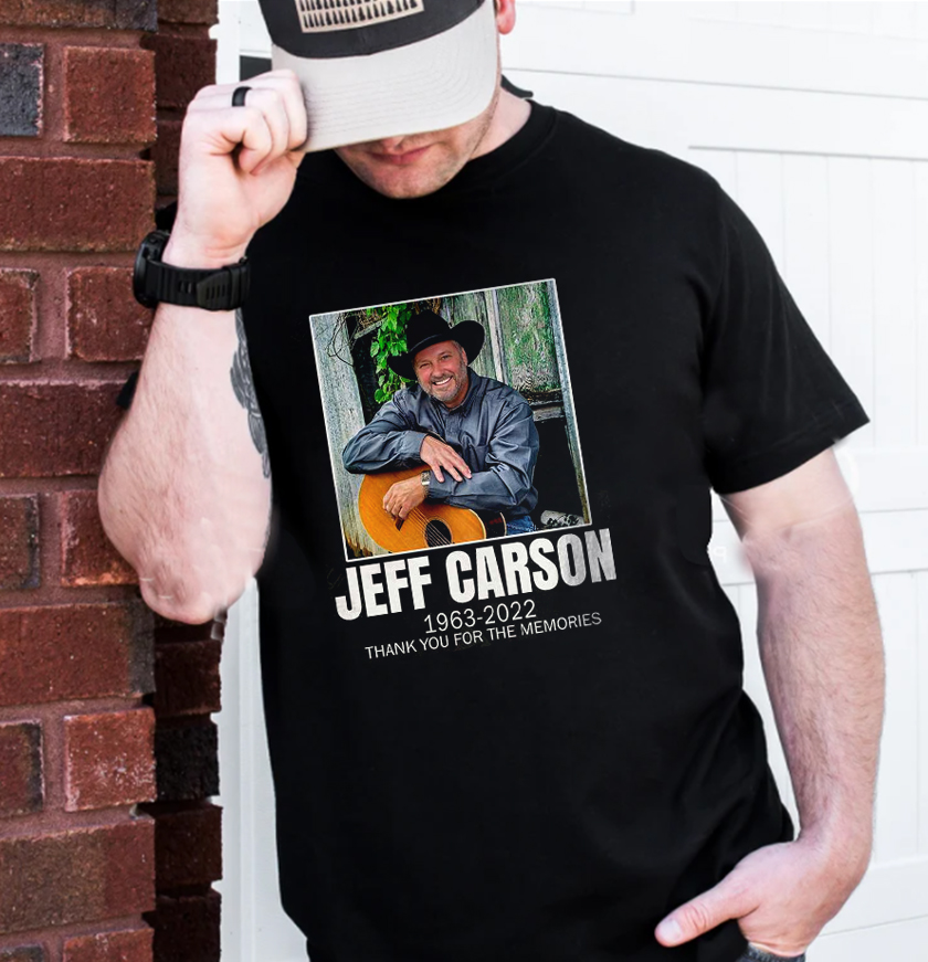 RIP Jeff Carson 1963 2022 Thank You For The Memories T-Shirt RIP Jeff Carson 1963 2022 Thank You For The Memories T-Shirt