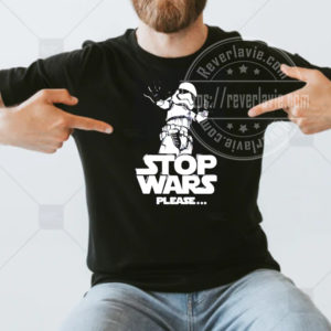 Stormtrooper Stop Wars Please Anti Putin T-shirt
