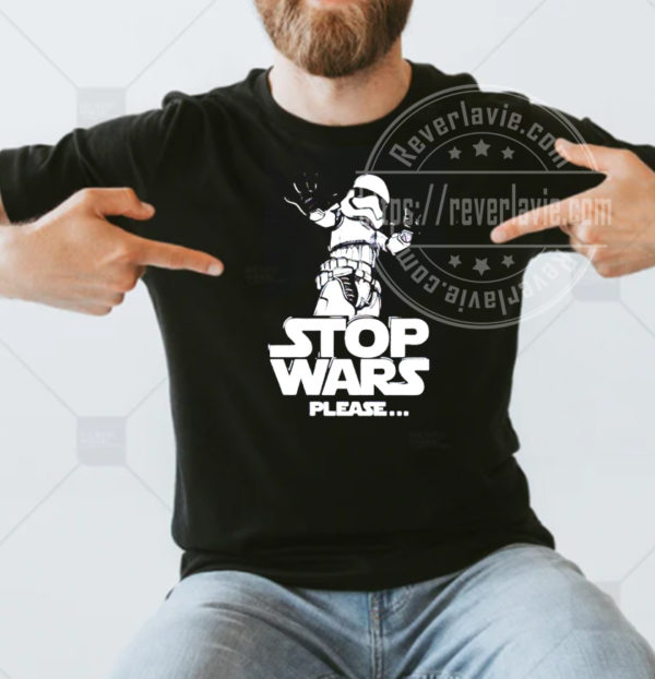 Stormtrooper Stop Wars Please Anti Putin T-shirt